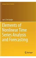 Elements of Nonlinear Time Series Analysis and Forecasting