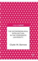 Entrepreneurial Intellectual in the Corporate University