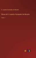 Obras de D. Leandro Fernandez de Moratin
