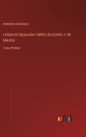 Lettres et Opuscules inédits du Comte J. de Maistre
