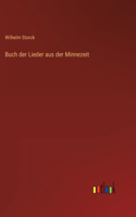 Buch der Lieder aus der Minnezeit