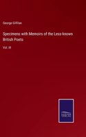 Specimens with Memoirs of the Less-known British Poets