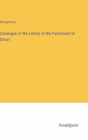 Catalogue of the Library of the Parliament of Ontari