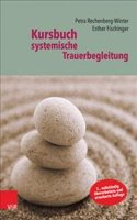 Kursbuch Systemische Trauerbegleitung