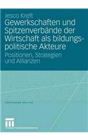Gewerkschaften Und Spitzenverbände Der Wirtschaft ALS Bildungspolitische Akteure
