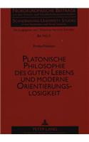 Platonische Philosophie Des Guten Lebens Und Moderne Orientierungslosigkeit