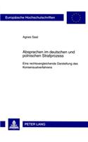 Absprachen Im Deutschen Und Polnischen Strafprozess: Eine Rechtsvergleichende Darstellung Des Konsensualverfahrens(4873 Europaeische Hochschulschriften Recht)