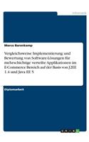 Vergleichsweise Implementierung und Bewertung von Software-Lösungen für mehrschichtige verteilte Applikationen im E-Commerce Bereich auf der Basis von J2EE 1.4 und Java EE 5