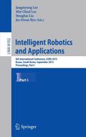 Intelligent Robotics and Applications: 6th International Conference, Icira 2013, Busan, South Korea, September 25-28, 2013, Proceedings, Part I