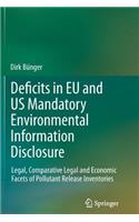 Deficits in EU and Us Mandatory Environmental Information Disclosure