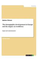 demographic developement in Europe and the impact on workforce