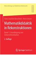 Mathematikdidaktik in Rekonstruktionen