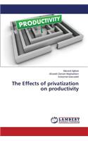 The Effects of Privatization on Productivity: (English)