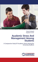 Academic Stress And Management Among Students