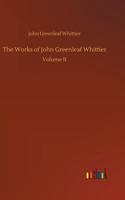 The Works of John Greenleaf Whittier