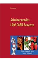 Scheherazades Low Carb Rezepte