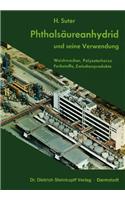 Phthalsaureanhydrid Und Seine Verwendung: Weichmacher, Polyesterharzer, Farbstoffe, Zwischenprodukte