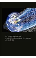 La Programmation Mathématique Pour La Gestion de la Qos: (Omn.Pres.Franc.)