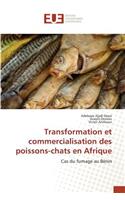 Transformation Et Commercialisation Des Poissons-Chats En Afrique: (Omn.Univ.Europ.)