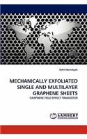 Mechanically Exfoliated Single and Multilayer Graphene Sheets