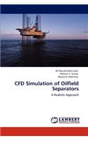 Cfd Simulation of Oilfield Separators