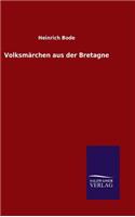Volksmärchen aus der Bretagne
