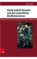 Dante Gabriel Rossetti Und Der Romantische Desillusionismus