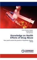 Knowledge on Health Effects of Drug Abuse