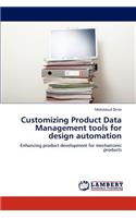 Customizing Product Data Management tools for design automation