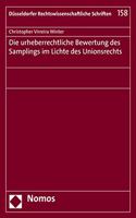 Die Urheberrechtliche Bewertung Des Samplings Im Lichte Des Unionsrechts