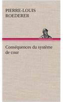 Conséquences du système de cour établi sous François 1er Première livraison contenant l'histoire politique des grands offices de la maison et couronne de France, des dignités de la cour, et particulièrement des marquis, et du système nobiliaire dep