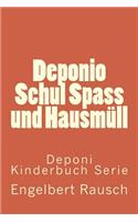 Deponio Schul Spass und Hausmüll
