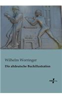 Die altdeutsche Buchillustration