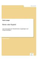 Rente oder Kapital: Unter dem Aspekt der Zukunftsrisiken Langlebigkeit und Pflegebedürftigkeit(German)