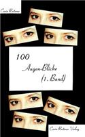 100 Augen-Blicke (1. Band)