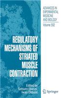 Regulatory Mechanisms of Striated Muscle Contraction