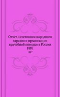 Otchet o sostoyanii narodnogo zdraviya i organizatsii vrachebnoj pomoschi v Rossii