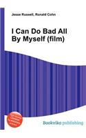 I Can Do Bad All by Myself (Film)