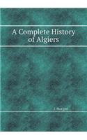 A Complete History of Algiers: (English)