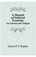 A Manual of Political Economy for Schools and Colleges