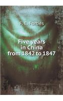 Five Years in China from 1842 to 1847