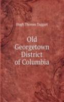 Old Georgetown District of Columbia