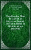 Napoleon Ier, Mme de Stael et les emigres de Coppet