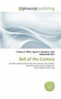 Ball of the Century: (English)