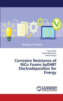Corrosion Resistance of NiCu Foams byDHBT Electrodeposition for Energy