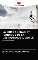 Crise Sociale Et Juridique de la Délinquance Juvénile