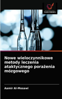 Nowe wieloczynnikowe metody leczenia ataktycznego porażenia mózgowego