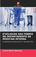 Etiologias Das Febres No Departamento de Medicina Interna