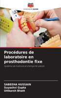 Procédures de laboratoire en prosthodontie fixe