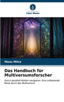 Handbuch für Multiversumsforscher
